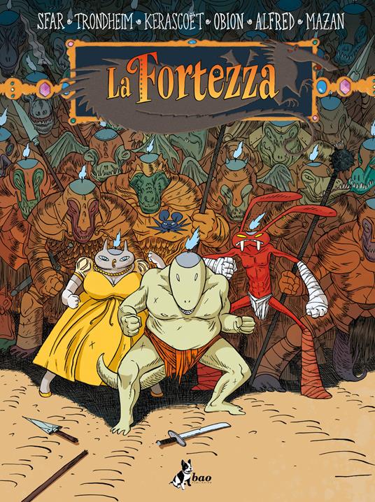 Joann Sfar, Lewis Trondheim La fortezza. Vol. 5